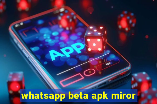 whatsapp beta apk miror